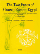 The Two Faces of Graeco-Roman Egypt: Greek and Demotic and Greek-Demotic Texts and Studies Presented to P.W. Pestman