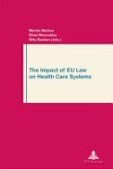 The Impact of Eu Law on Health Care Systems: Second Printing