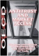 Antitrust and Market Access: The Scope and Coverage of Competition Laws and Implications for Trade