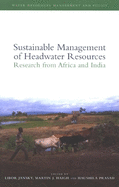 Sustainable Management of Headwater Resources: Research from Africa and India