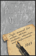 Publication Manual - Style Manual for Writers, Editors, Students, Educators, and Professionals 1957