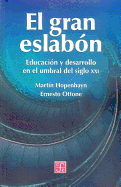 El Gran Eslabon. Educacion y Desarrollo En El Umbral del Siglo XXI