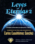 Leyes Eternas 2: Principios Universales de Superacion y Valores