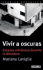 Vivir a Oscuras: Escenas Cotidianas Durante La Dictadura