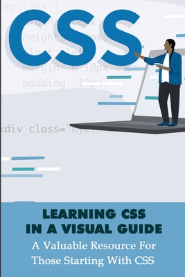 Learning Css In A Visual Guide A Valuable Resource For Those Starting