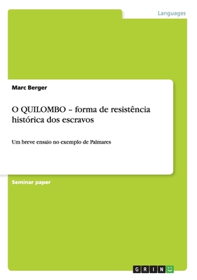 O Quilombo Forma De Resist Ncia Hist Rica Dos Escravos Um Breve