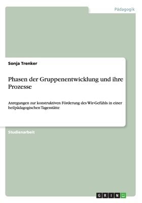 Phasen Der Gruppenentwicklung Und Ihre Prozesse Anregungen Zur