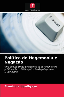 Pol Tica De Hegemonia E Nega O By Phanindra Upadhyaya Compare Prices