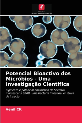 Potencial Bioactivo Dos Micr Bios Uma Investiga O Cient Fica By