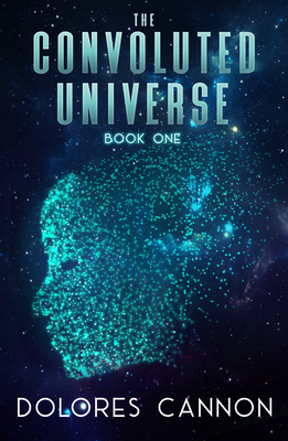 The Convoluted Universe Book Two Bk. 2 by Dolores Cannon (2005, Paperback) The Convoluted Universe Book Two Bk. 2 by Dolores Cannon (2005, Paperback)
