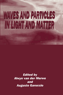 Particles and waves historical essays in the philosophy of science