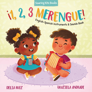 1, 2, 3 Merengue!: English-Spanish Instruments & Sounds Book