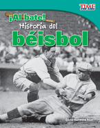 Al Bate! Historia del Bisbol