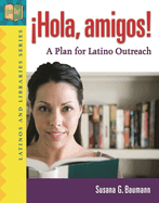 Hola, amigos!: A Plan for Latino Outreach