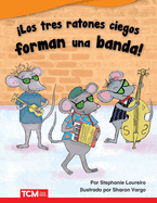 Los Tres Ratones Ciegos Forman Una Banda!