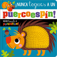 Nunca Toques Un Puercoespn! / Never Touch a Porcupine!