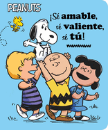 S Amable, S Valiente, S T! (Be Kind, Be Brave, Be You!)