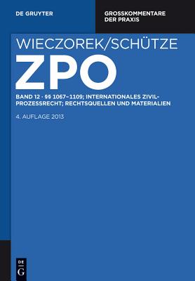  1067-1109; Internationales Zivilprozessrecht; Rechtsquellen Und Materialien - Schutze, Rolf A (Editor)