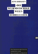 Die Wurmstichige Welt: Hebbels Lyrik