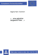 ...Eine Geheime Langsame Feier...?: Zeit Und Aesthetische Erfahrung Im Werk Ingeborg Bachmanns