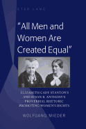 All Men and Women Are Created Equal?: Elizabeth Cady Stanton's and Susan B. Anthony's Proverbial Rhetoric Promoting Women's Rights