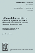 Cum adulescens litteris Graecis operam darem?: El manuscrito latino de Giovanni Bartolomeo Marliano de Hesiodo, Opera et dies. Edicion critica del ms. Ang. lat. 240 (Roma, Biblioteca Angelica)