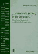 Es War Sehr Schoen, in Dir Zu Leben...?: Literarische Kompetenz Und Szenische Interpretation- Texte Von Grundschulkindern ALS Zeugnisse Der Rezeption