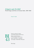 Zeitgeist? and Zerrbild?: Word, Image and Idea in German Satire, 1800-1848