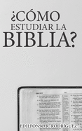 Cmo Estudiar la Biblia?