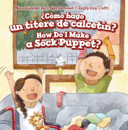 Cmo Hago Un Ttere de Calcetn? / How Do I Make a Sock Puppet?