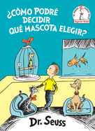 Cmo Podr Decidir Qu Mascota Elegir? (What Pet Should I Get? Spanish Edition)