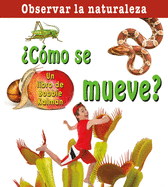 Cmo Se Mueve? (How Does It Move?)