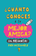 Cunto conoces a tu mejor amiga?: 176 preguntas para averiguarlo. Regalo para mejor amiga. Regalo para BBF. Regalo cumpleaos para amiga