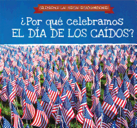 Por Qu Celebramos El Da de Los Cados? (Why Do We Celebrate Memorial Day?)