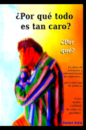 Por qu todo es tan caro? Por qu?