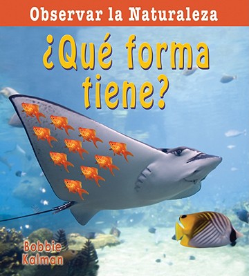 Qu Forma Tiene? (What Shape Is It?) - Kalman, Bobbie