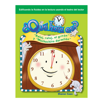 Qu hora es?: Reloj, reloj, el gritn y Muchachito dormiln - Coan, Sharon