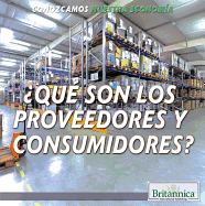 Qu Son Los Proveedores Y Consumidores? (What Are Producers and Consumers?)