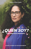 Quin Soy?: Confiando En Tu Propsito