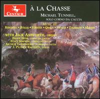  la Chasse - Arthur Vanderhoeft (natural horn); Bruce Heim (natural horn); J. Patrick Raftery (violin); Jack Ashworth (organ);...