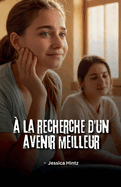  la recherche d'un avenir meilleur