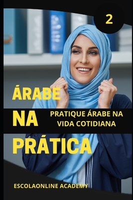 rabe na Prtica "dialeto srio & Libans": Essa srie te ensina o "sotaque oriental" rabe shamye usado no Lbano, sria, Jordnia e palestina - Elshenawy, Mohamed