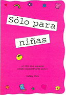 ¡s3lo Para Nias! (Spanish "girls Rule!")