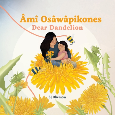 m Oswpikones (Dear Dandelion) - Okemow, Sj