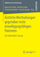 rztliche Werthaltungen gegenber nichteinwilligungsfhigen Patienten: Ein Faktorieller Survey