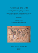 thelbald and Offa: Two Eighth-Century Kings of Mercia. Papers from a Conference held in Manchester in 2000. Manchester Centre for Anglo-Saxon Studies
