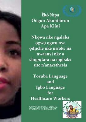  k  Npa Ogn Akunlrun Ap Kn, Nk wa nke ngalaba  gw   gw  nye  d iche nke nwoke na nwaany  nke a ch p tara na mgbake site n'anaesthesia. Yoruba Language and Igbo Language for He - Okunoren-Oyekenu, Yewande, and Anwankwo, Olayinka (Commentaries by), and Echeme, Cynthia (Translated by)