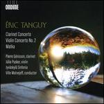 ric Tanguy: Clarinet Concerto; Violin Concerto No. 2; Matka