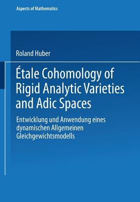 tale Cohomology of Rigid Analytic Varieties and Adic Spaces - Huber, Roland