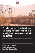 tude goarchologique et morphotectonique de la rgion du marais d'Al-Hammar